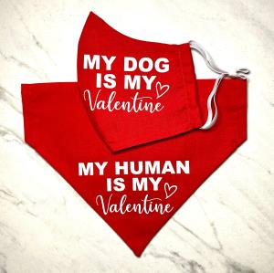 Face mask -My Dog is My Valentine - eco friendly