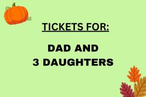 Tickets for DAD & THREE Daughters